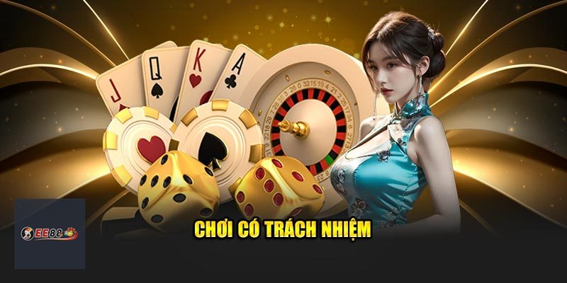 Trách Nhiệm Cá Cược - Chơi có ranh giới rõ ràng Trách Nhiệm Cá Cược - Chơi có ranh giới rõ ràng